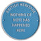 Nothing Has Happened Metal Wall Plaque
