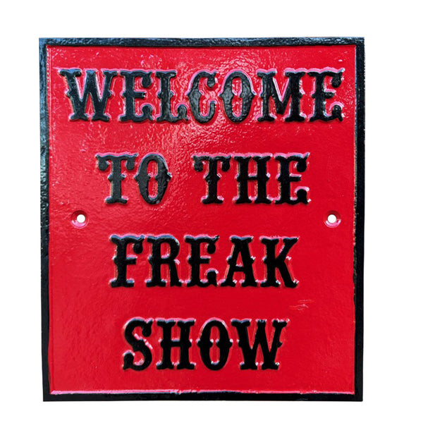 Welcome to the Freak Show Red Metal Wall Plaque -