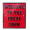 Welcome to the Freak Show Red Metal Wall Plaque -