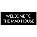 'Welcome to the Mad House' Metallic Detail Wall Plaque